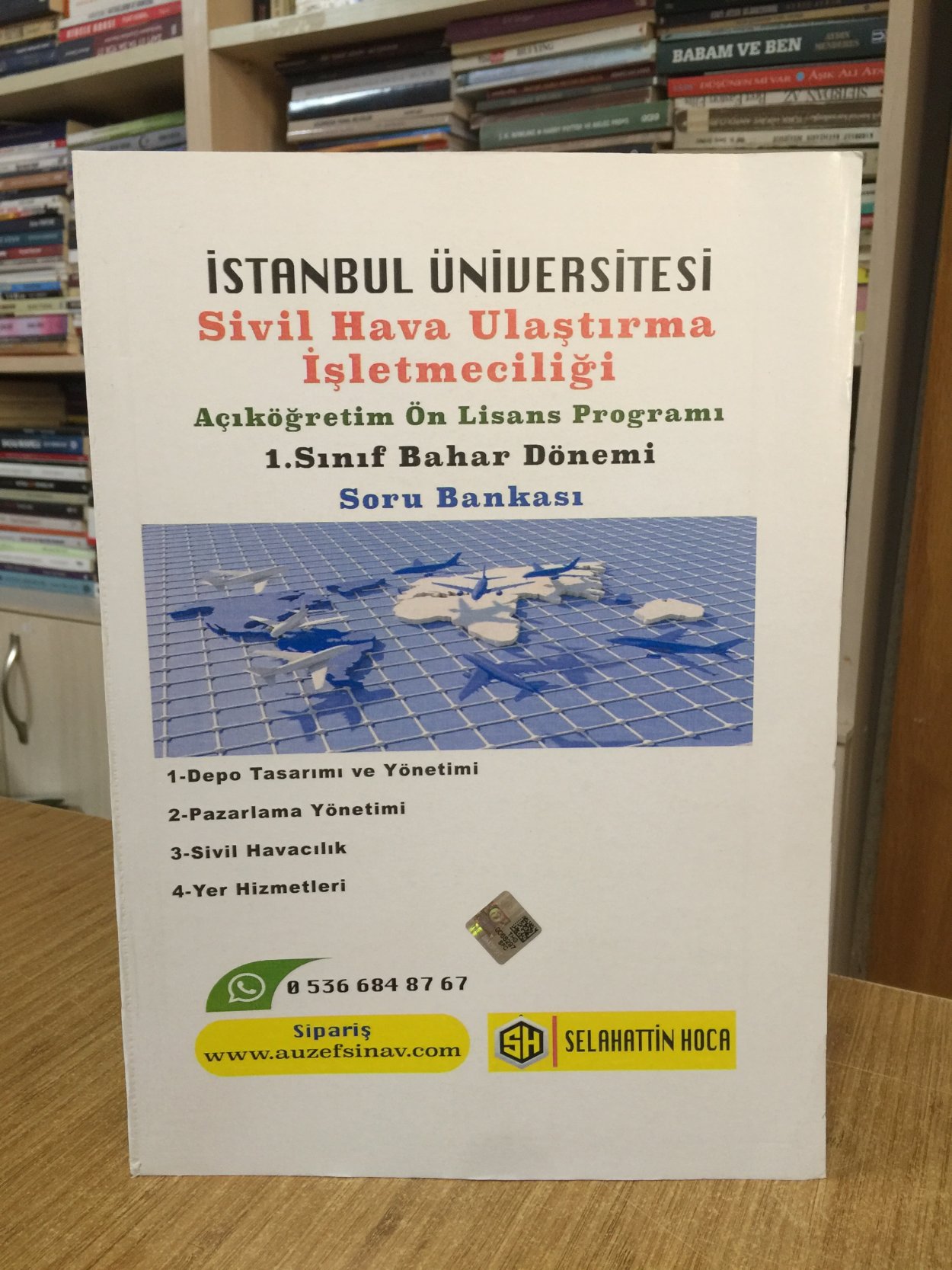 İstanbul Üniversitesi Sivil Hava Ulaştırma İşletmeciliği Açıköğretim Ön Lisans Programı 1. Sınıf Bahar Dönemi Soru Bankası