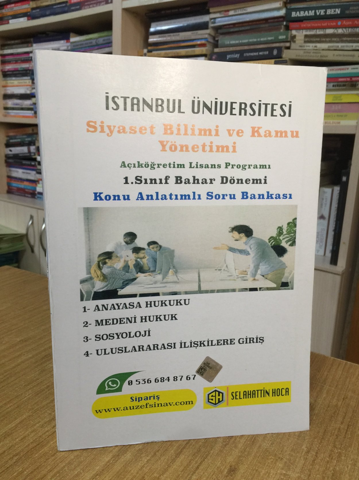 İstanbul Üniversitesi Siyaset Bilimi ve Kamu Yönetimi Açıköğretim Lisans Programı 1. Sınıf Bahar Dönemi Konu Anlatımlı Soru Bankası