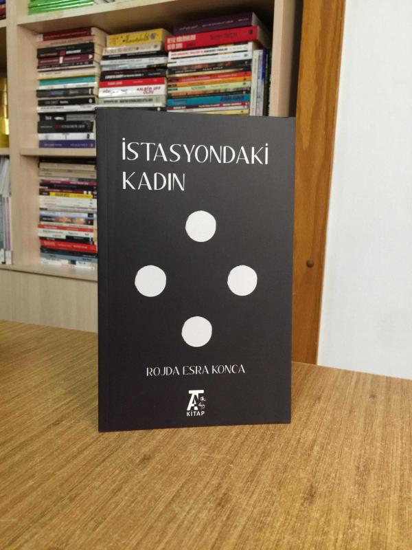 İstasyondaki Kadın - Rojda Esra Konca