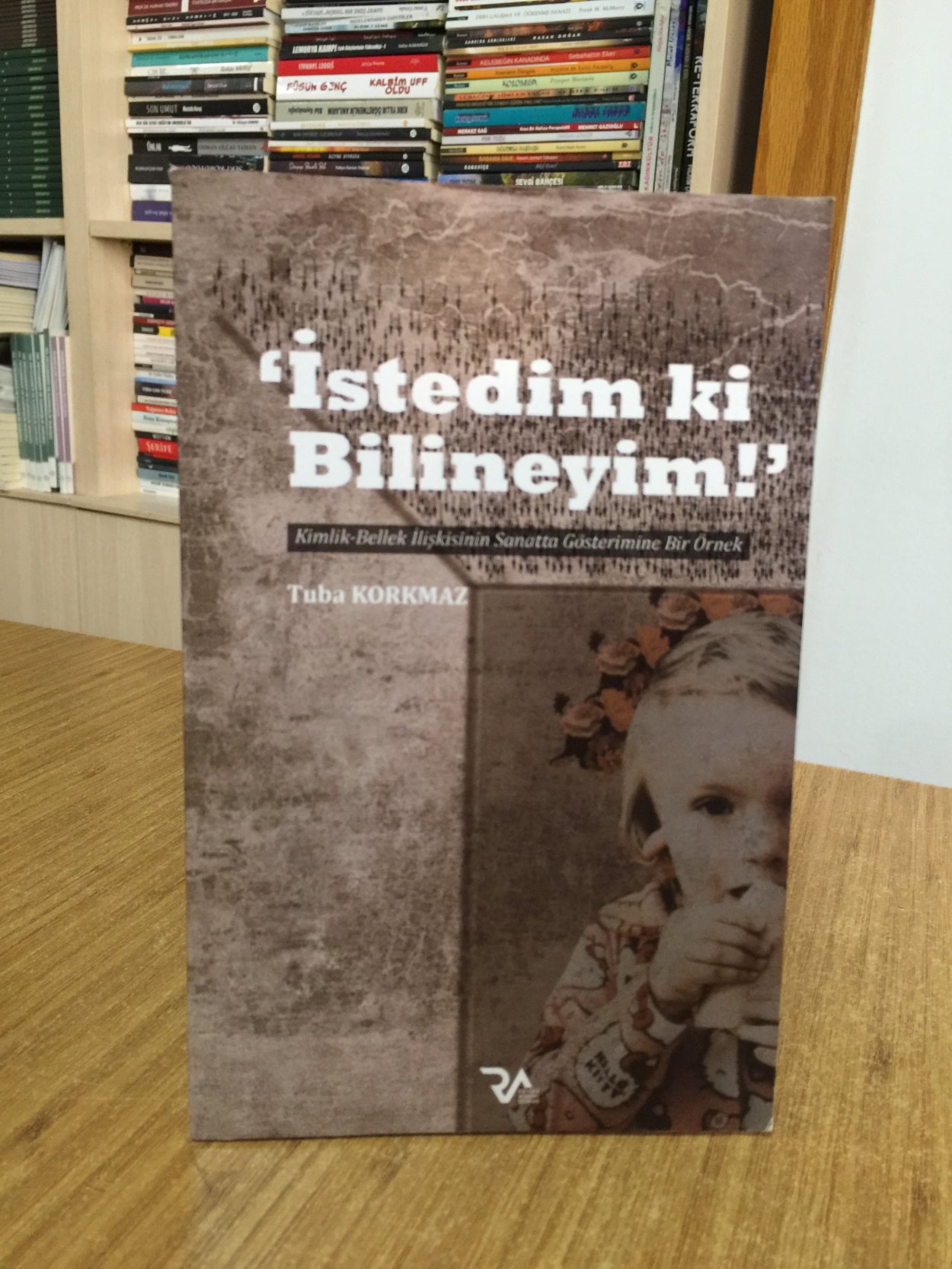 İstedim Ki Bilineyim - Tuba Korkmaz / Kimlik - Bellek İlişkisinin Sanatta Gösterimine Bir Örnek