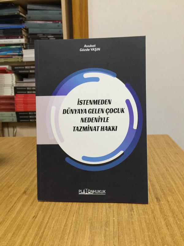 İstenmeden Dünyaya Gelen Çocuk Nedeniyle Tazminat Hakkı Platon Hukuk
