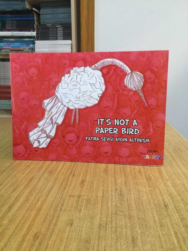 It's Not A Paper Bird - Fatma Sevgi Aydın Altınışık