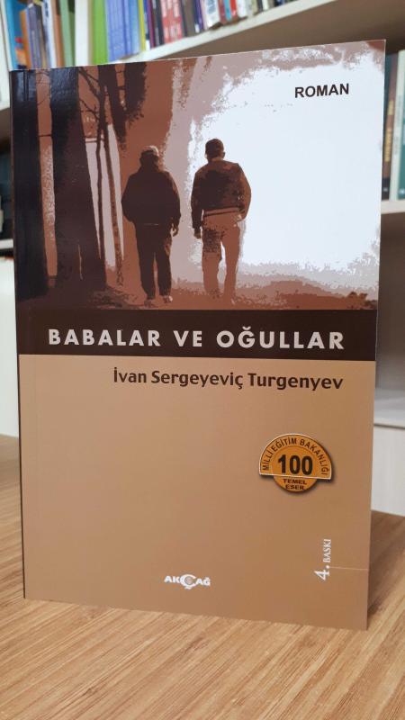 Ivan Sergeyeviç Turgenyev - Babalar ve Oğullar (Akçağ Yayınları 100 Temel Eser)