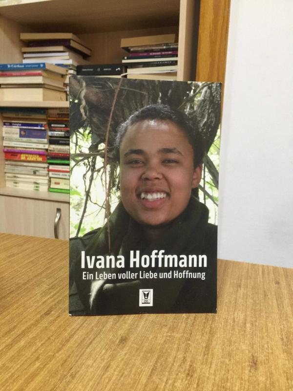 Ivana Hoffmann - Ein Leben voller Liebe und Hoffnung