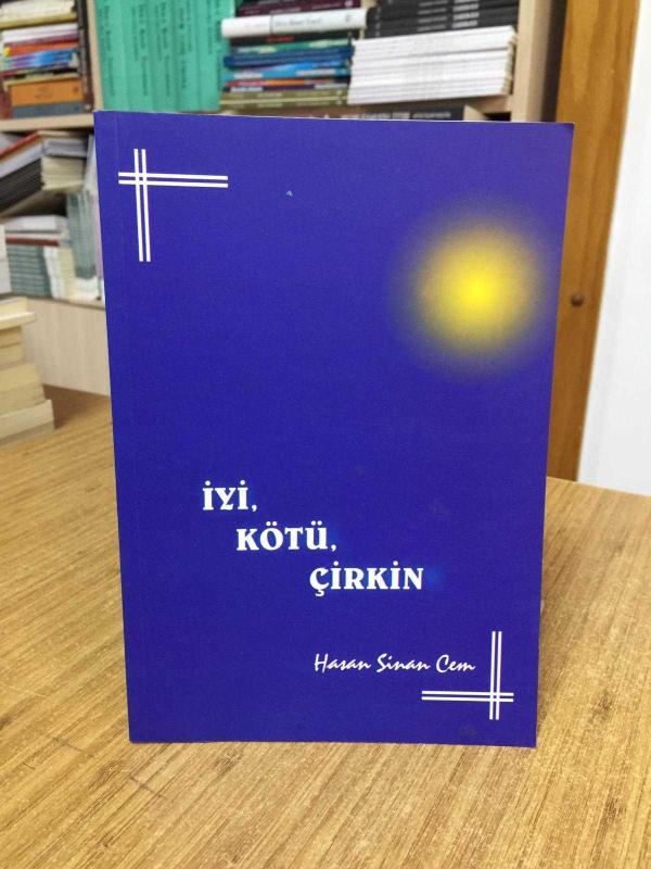 İyi Kötü Çirkin - Hasan Sinan Cem