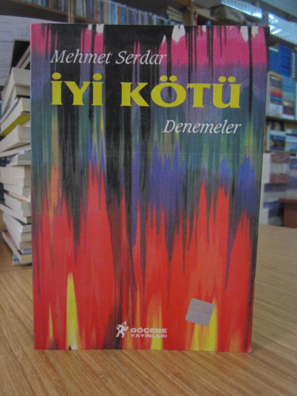 İyi Kötü Denemeler