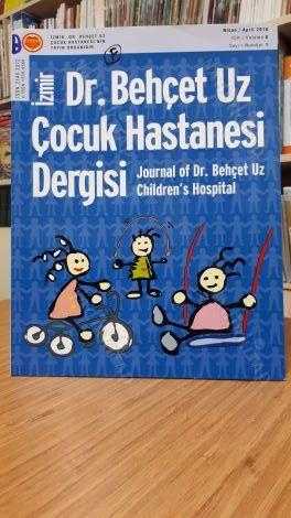 İzmir Dr. Behçet Uz Çocuk Hastanesi Dergisi - Cilt 8 Sayı 1