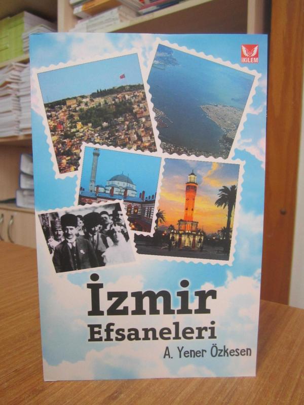 İzmir Efsaneleri - A. Yener Özkesen