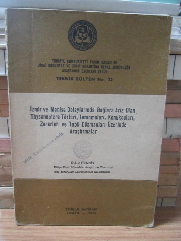 İzmir ve Manisa Dolaylarında Bağlara Arız Olan Thysanoptera Türleri Tanınmaları Konukçuları Zararları ve Tabii Düşmanları Üzerinde Araştırmalar