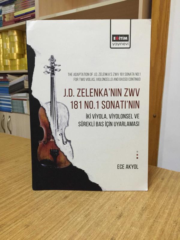 J. D. Zelenka'nın ZWV 181 NO. 1 Sonatı'nın İki Viyolar Viyolonsel ve Sürekli Bas İçin Uyarlaması