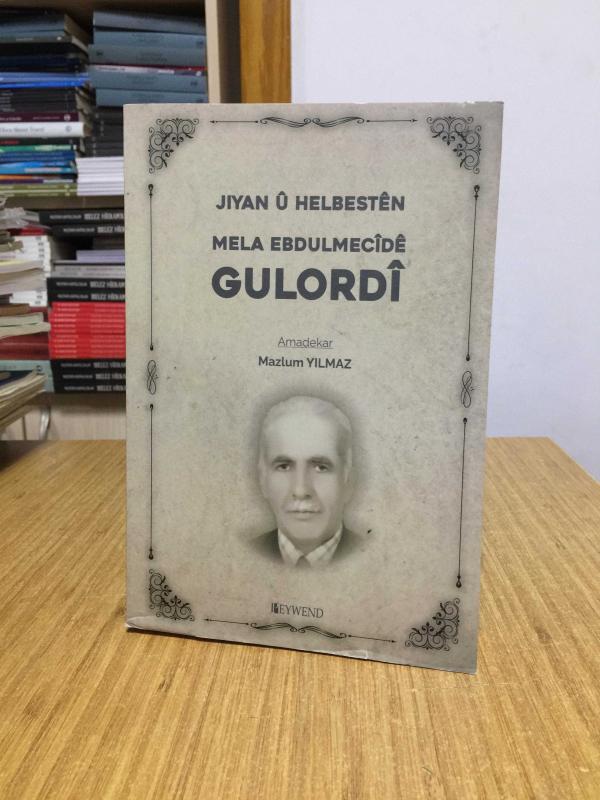 Jiyan U Helbesten Mela Ebdulmecide Gulordî - Mazlum Yılmaz