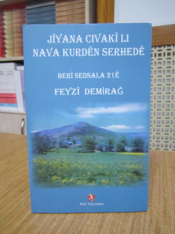 Jiyana Cıvaki Lı Nava Kurden Serhede Beri Sedsala 21E - Feyzi Demirağ