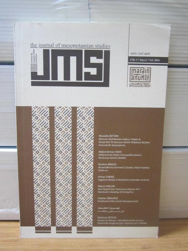 JMS The Journal of Mesopotamian Studies - Cilt 1 Sayı 1 - Yıl 2016 - Mardin Artuklu Üniversitesi Türkiye'de Yaşayan Diller Enstitüsü