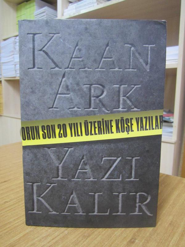 Kaan Ark Yazı Kalır Sporun Son 20 Yılı Üzerine Köşe Yazıları [Ciltli - Şömizli]