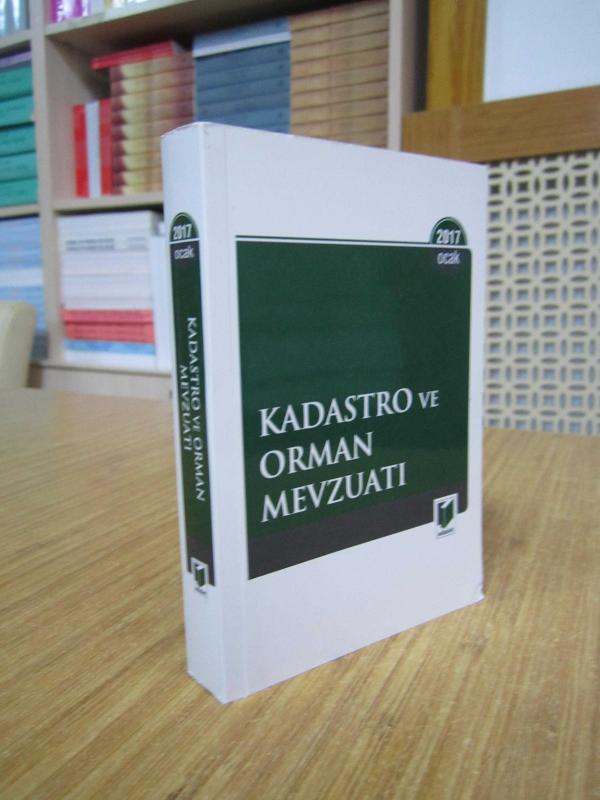Kadastro ve Orman Mevzuatı 2017 / Adalet Yayınevi