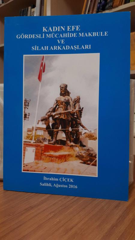 Kadın Efe Gördesli Mücahide Makbule ve Silah Arkadaşları