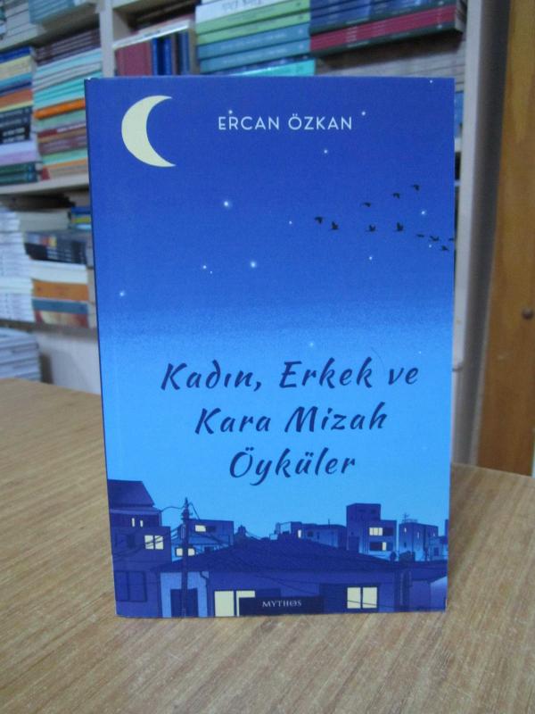 Kadın Erkek ve Kara Mizah Öyküler - Ercan Özkan
