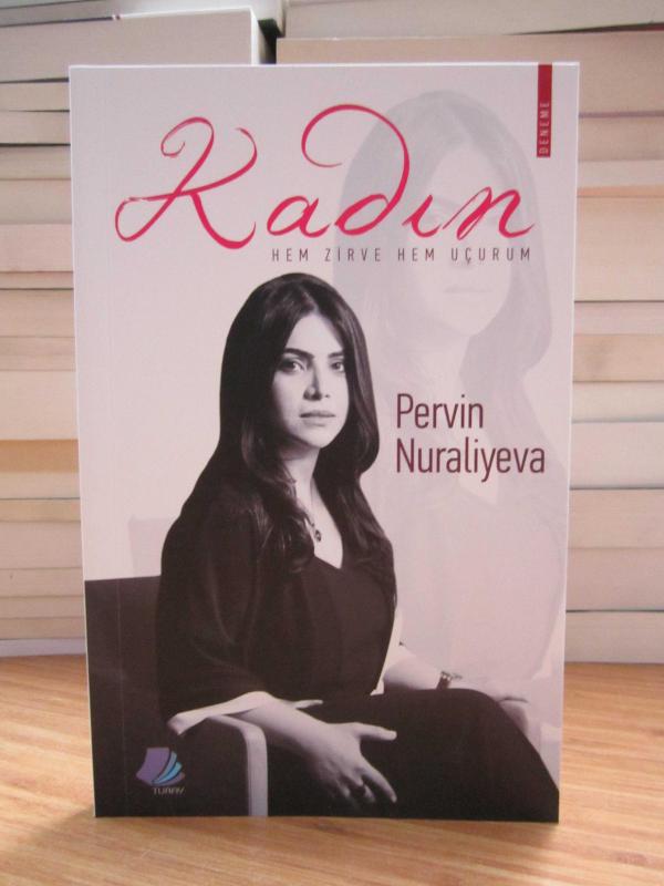 Kadın Hem Zirve Hem Uçurum - Pervin Nuraliyeva