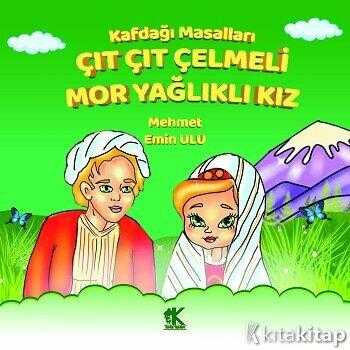 Kafdağı Masalları – Çıt Çıt Çelmeli Mor Yağlıklı Kız