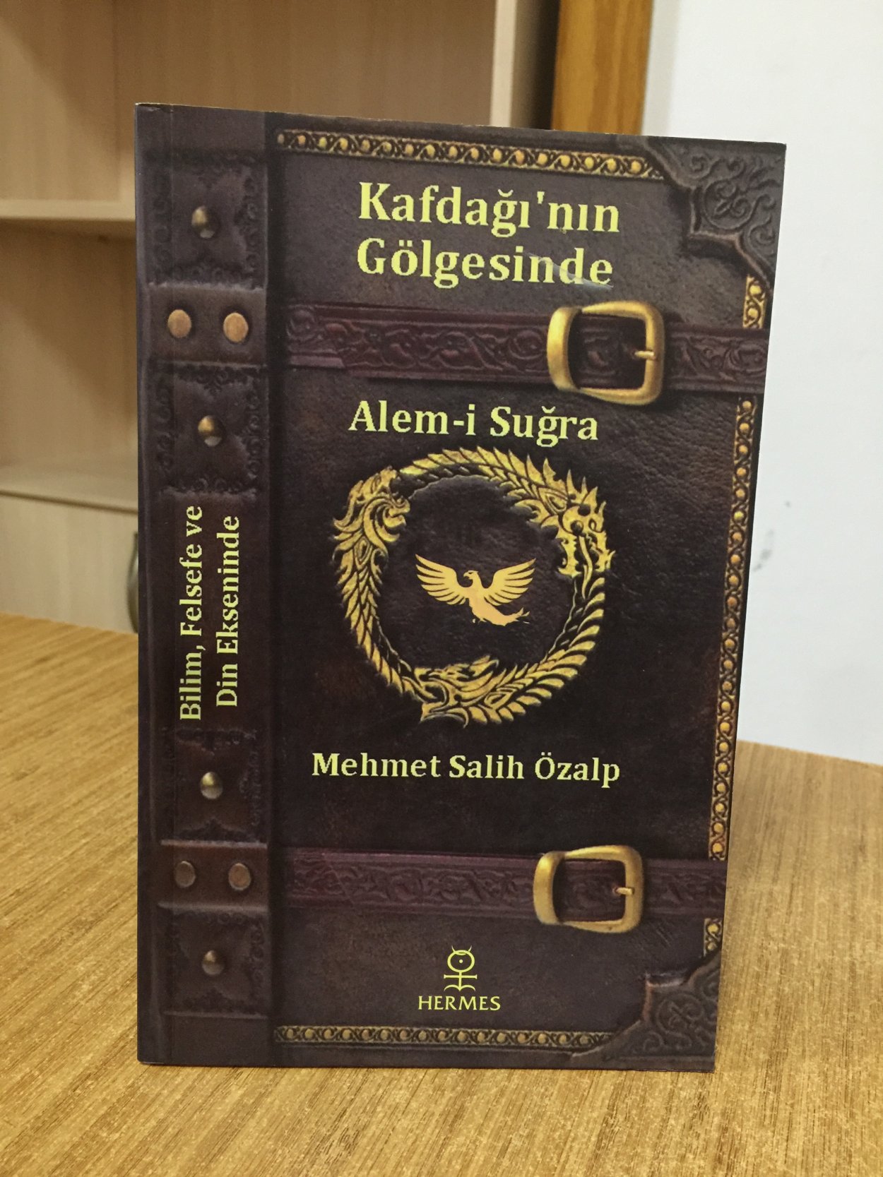 Kafdağı'nın Gölgesinde Alem-i Suğra; Bilim, Felsefe ve Dinin Ekseninde