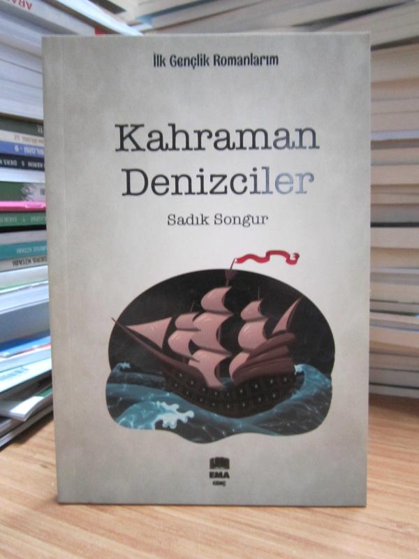 Kahraman Denizciler - Sadık Songur