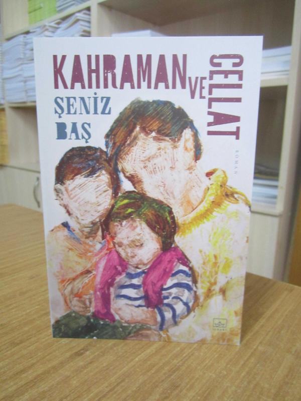 Kahraman ve Cellat - Şeniz Baş