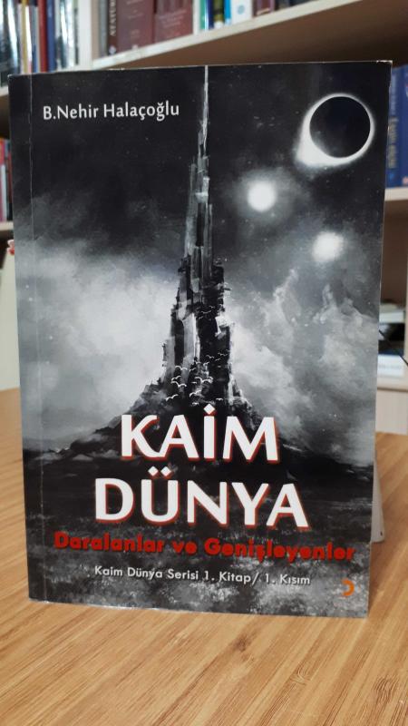 Kaim Dünya Daralanlar ve Genişleyenler