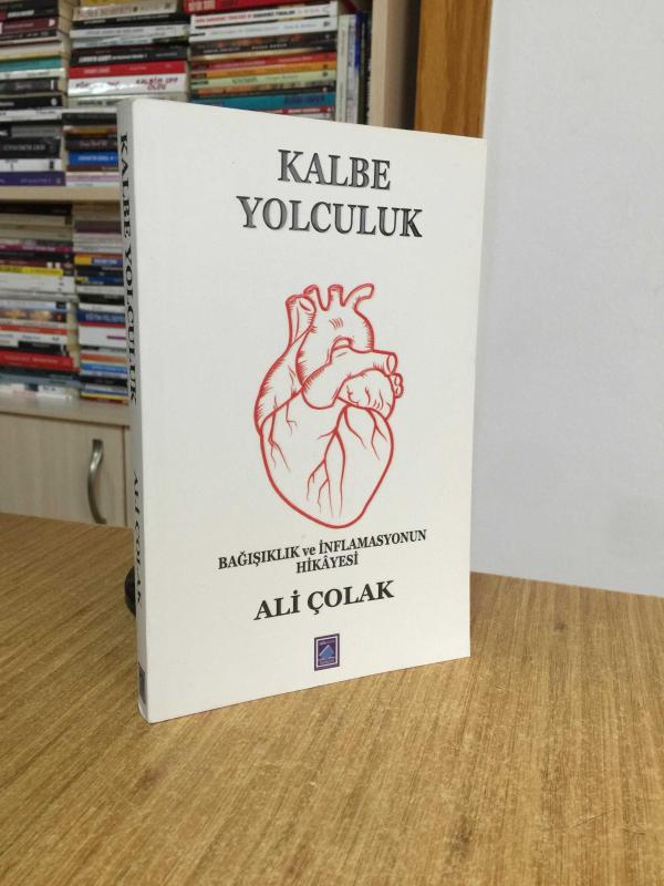 KALBE YOLCULUK Bağışıklık ve İnflamasyonun Hikayesi