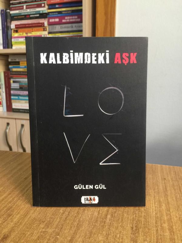 Kalbimdeki Aşk - Gülen Gül