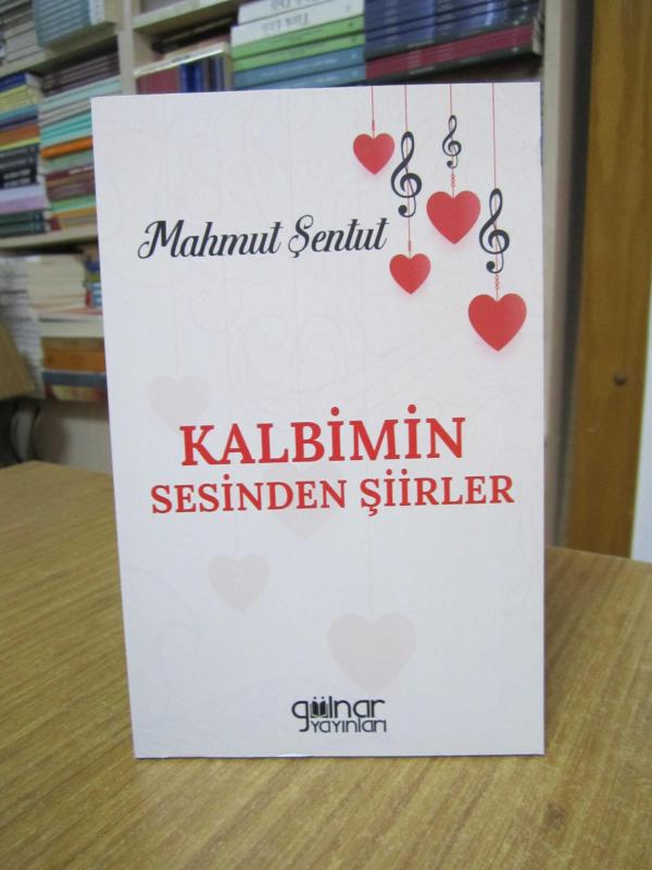 Kalbimin Sesinden Şiirler - Mahmut Şentut