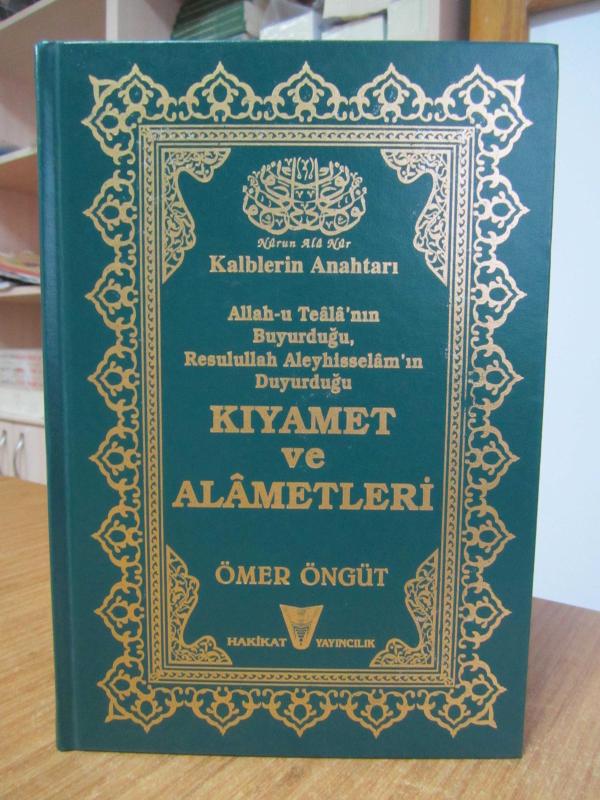 Kalblerin Anahtarı Allah-u Teala'nın Buyurduğu Resulullah Aleyhisselam'ın Duyurduğu KIYAMET ve ALAMETLERİ - Ömer Öngüt [Ciltli - 24.Baskı]