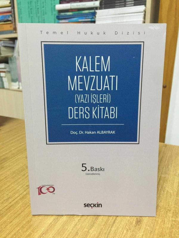 Kalem Mevzuatı (Yazı İşleri) Ders Kitabı - Doç. Dr. Hakan Albayrak [5.Baskı]