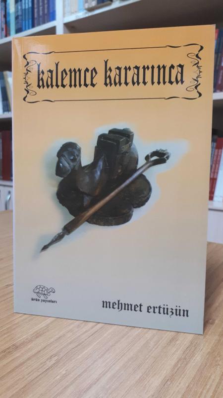 Kalemce Kararınca - Mehmet Ertüzün