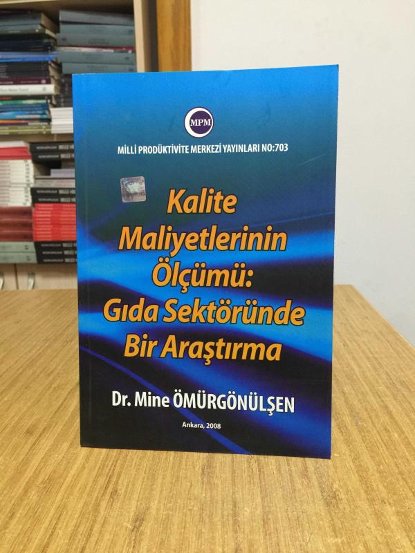 Kalite Maliyetlerinin Ölçümü Gıda Sektöründe Bir Araştırma - Dr. Mine Ömürgönülşen