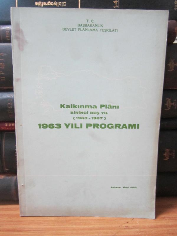 Kalkınma Planı Birinci Beş Yıl 1963 - 1967 - 1963 Yılı Programı - Mart 1963
