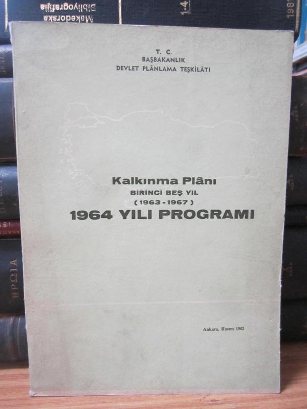 Kalkınma Planı Birinci Beş Yıl 1963 - 1967 - 1964 Yılı Programı - Kasım 1963