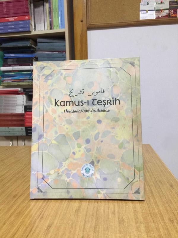 Kamus-ı Teşrih: An Unknown and Probably The First Latin-Turkish Dictionary of Anatomy [CİLTLİ]