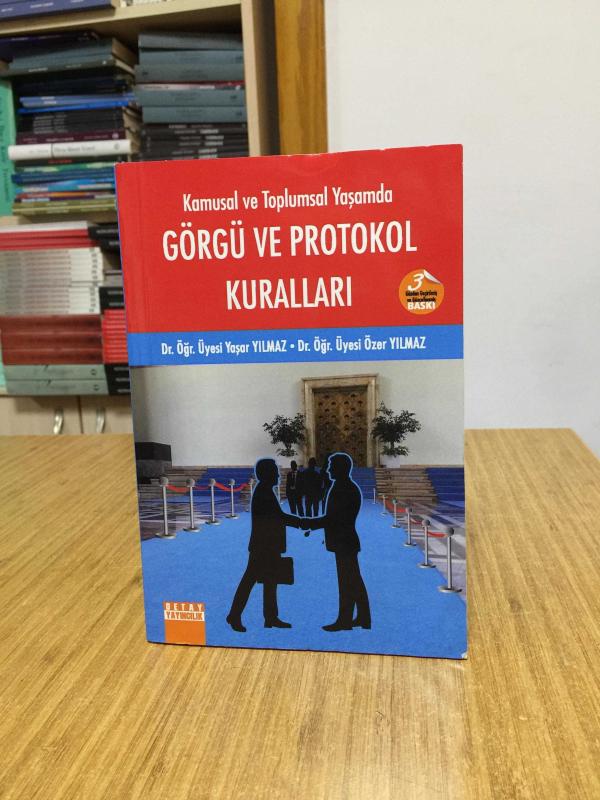 Kamusal ve Toplumsal Yaşamda GÖRGÜ VE PROTOKOL KURALLARI (3.Baskı)