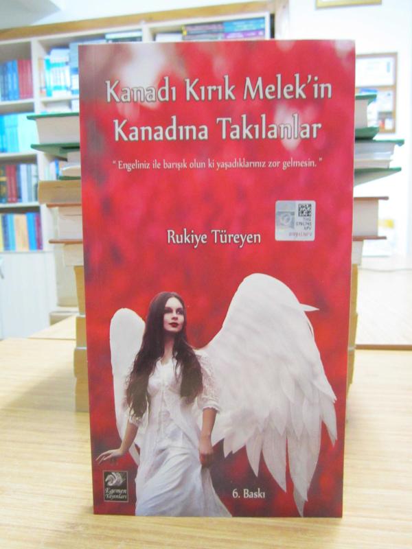 Kanadı Kırık Melek'in Kanadına Takılanlar - Rukiye Türeyen