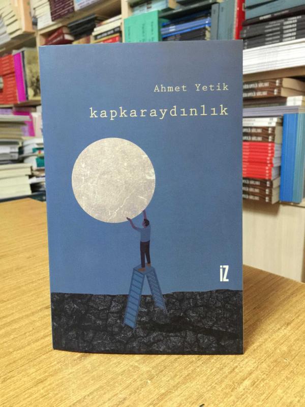 Kapkaraydınlık - Ahmet Yetik