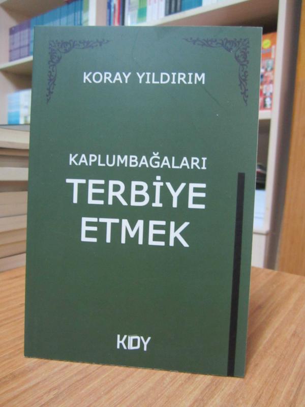 Kaplumbağaları Terbiye Etmek - Koray Yıldırım