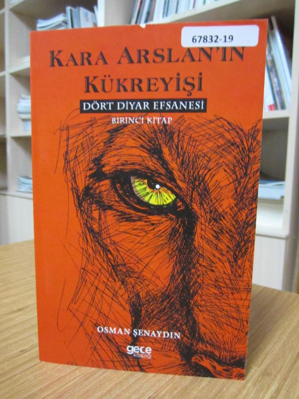 Kara Arslan'ın Kükreyişi Dört Diyar Efsanesi Birinci Kitap