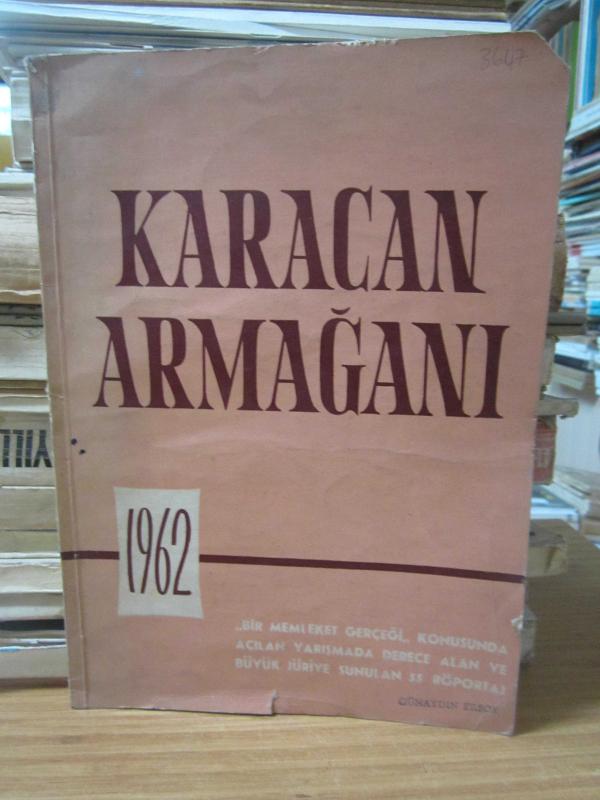Karacan Armağanı - 1962 Yılı Gazetecilik Yarışması - Bir Memleket Gerçeği Konusunda Açılan Yarışmada Derece Alan ve Büyük Jüriye Sunulan 55 Röportaj