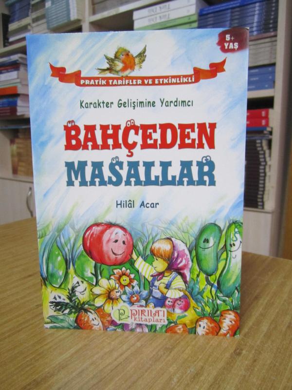 Karakter Gelişimine Yardımcı Bahçeden Masallar (5+ Yaş)