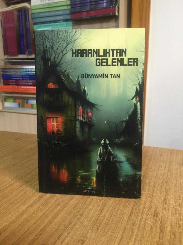 Karanlıktan Gelenler - Bünyamin Tan