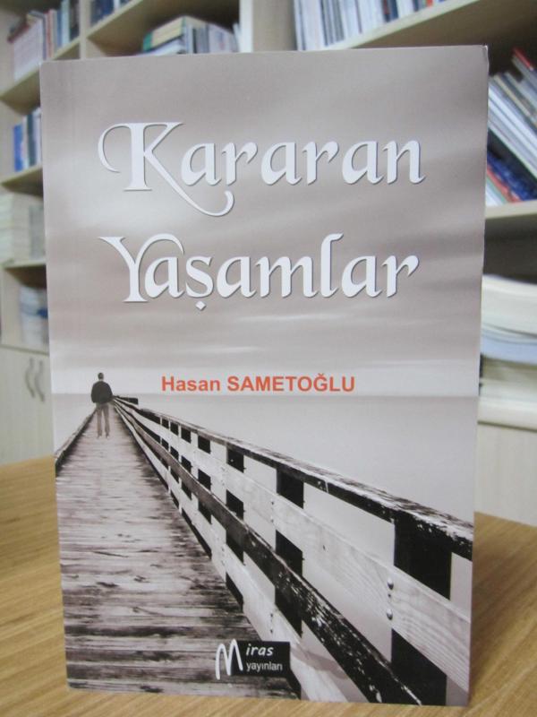 Kararan Yaşamlar - Hasan Sametoğlu
