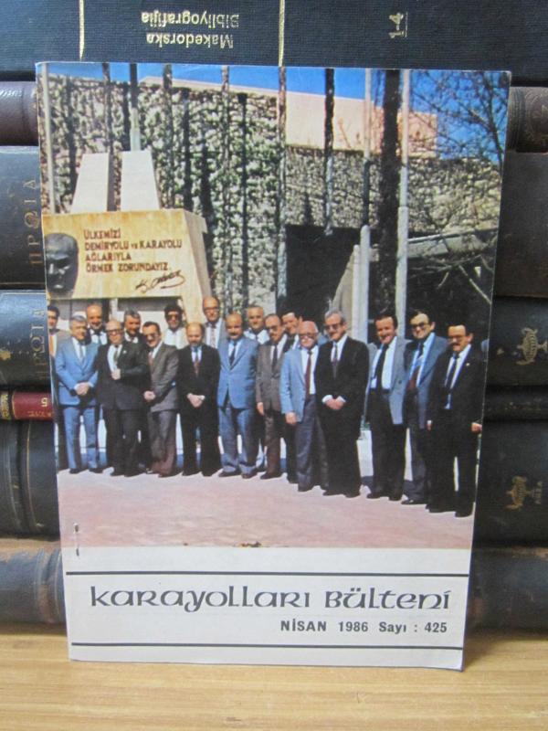 Karayolları Bülteni - Sayı 425 - Nisan 1986