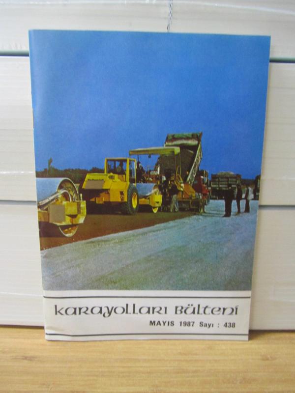 Karayolları Bülteni - Sayı 438 - Mayıs 1987