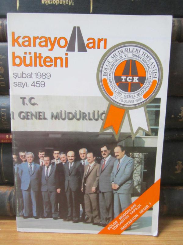 Karayolları Bülteni - Sayı 459 - Şubat 1989