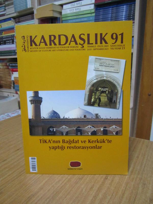 KARDAŞLIK Kültür Sanat Edebiyat ve Folklor Dergisi - Sayı 91 - Temmuz Eylül 2021